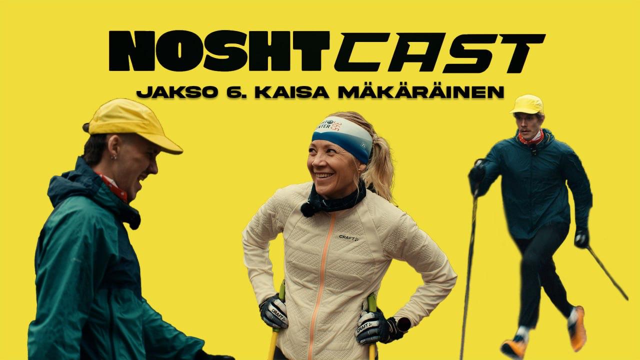 Kaisa Mäkäräinen | NOSHTCAST #6